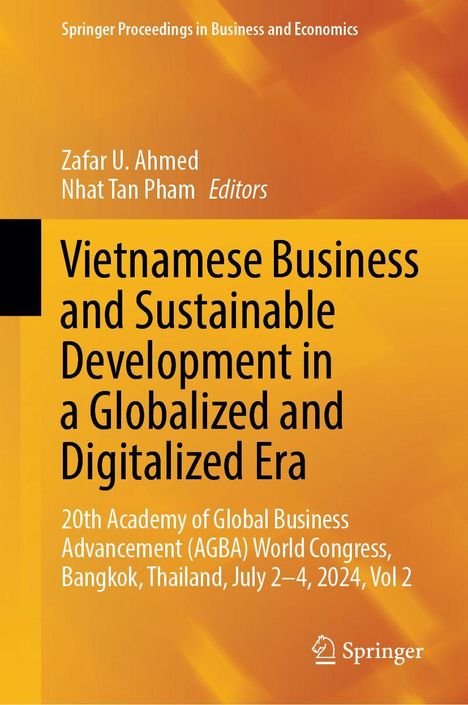 Titel: "Vietnamese Business and Sustainable Development in a Globalized and Digitalized Era". Autoren: Zafar U. Ahmed, Nhat Tan Pham. Konferenzdetails: 20th AGBA World Congress, Bangkok, Thailand, 2–4 Juli 2024.