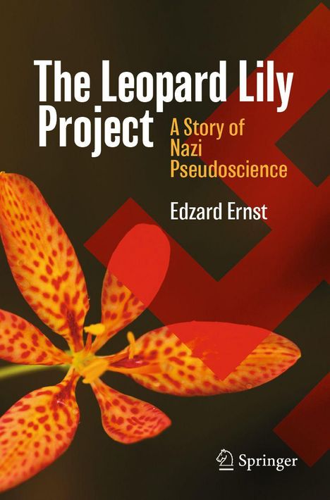 Text: "The Leopard Lily Project: A Story of Nazi Pseudoscience" von Edzard Ernst. Eine rötlich-orange Blume ist abgebildet.