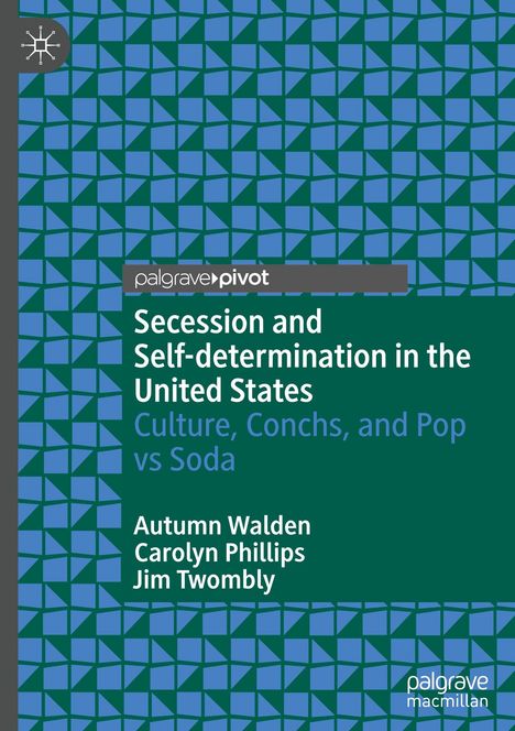 Titel: "Secession and Self-determination in the United States: Culture, Conchs, and Pop vs Soda" von drei Autoren. Geometrisches Muster.