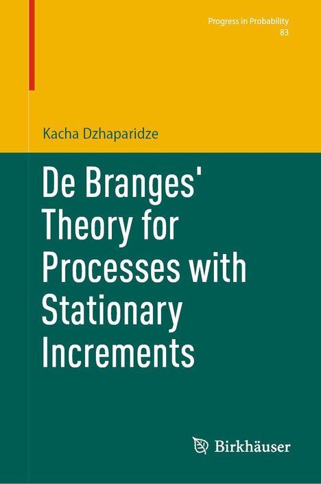 Kacha Dzhaparidze: De Branges' Theory for Processes with Stationary Increments. Gelber und grüner Buchumschlag. Birkhäuser-Logo.