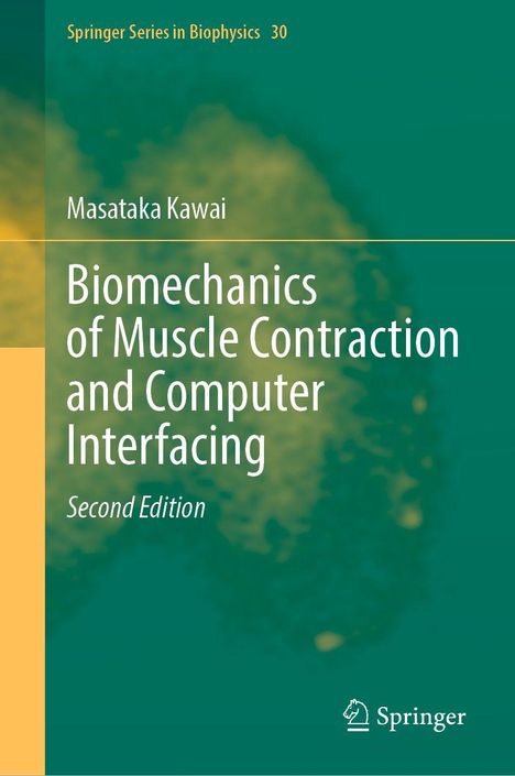 "Biomechanics of Muscle Contraction and Computer Interfacing, Second Edition, Masataka Kawai. Grün-gelber Hintergrund."