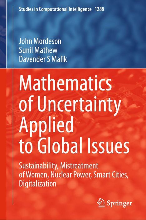 Titel: "Mathematics of Uncertainty Applied to Global Issues." Autoren: John Mordeson, Sunil Mathew, Davender S Malik.