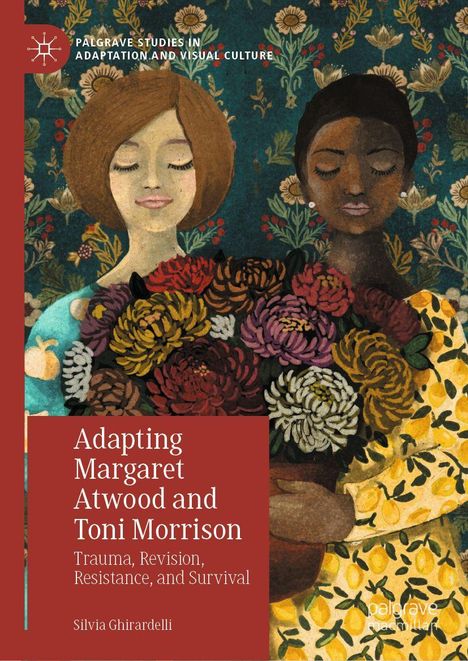 "Adapting Margaret Atwood and Toni Morrison" in weißem Text auf rotem Hintergrund. Zwei Frauen mit Blumenstrauß.