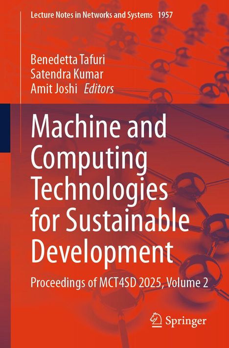 Titel: "Machine and Computing Technologies for Sustainable Development". Herausgeber: Benedetta Tafuri, Satendra Kumar, Amit Joshi. Hintergrund: Molekülstruktur.