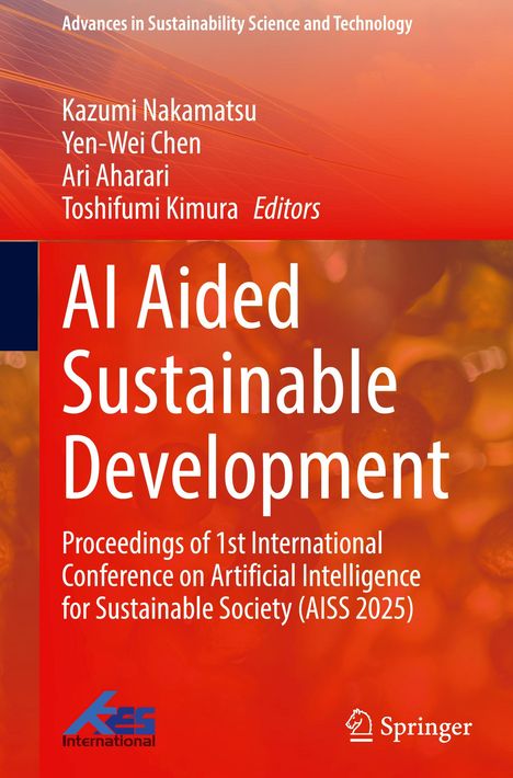 AI Aided Sustainable Development, Editors: Kazumi Nakamatsu, Yen-Wei Chen. Rotes und orangefarbenes Design. Springer-Logo.