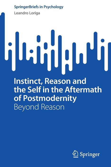 "Instinct, Reason and the Self in the Aftermath of Postmodernity: Beyond Reason". Abstrakte blaue und weiße Grafik.