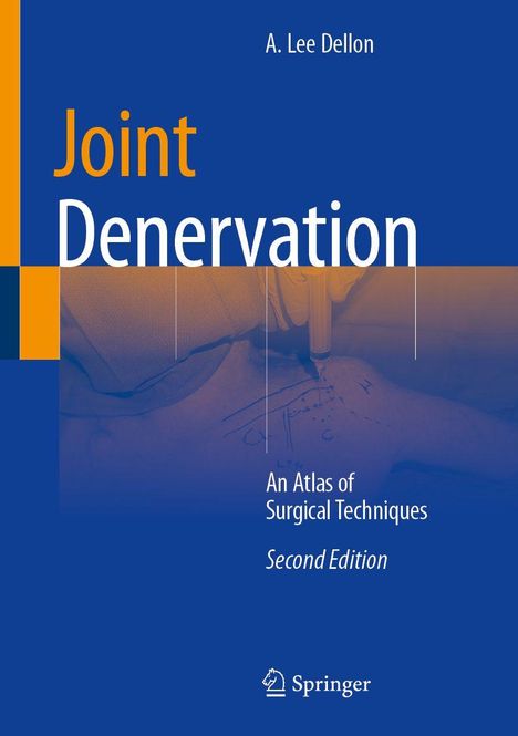 Text: "Joint Denervation", "An Atlas of Surgical Techniques", "Second Edition", "A. Lee Dellon", "Springer".  
Illustration: Arzt zeichnet auf Arm.