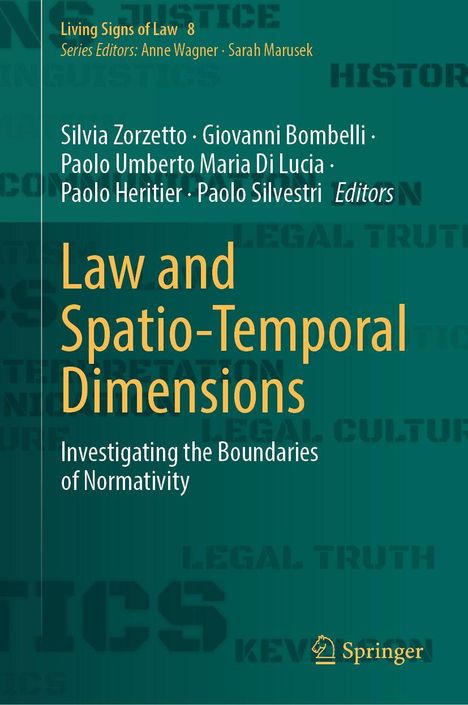 Buchtitel: Law and Spatio-Temporal Dimensions. Autoren: Silvia Zorzetto, Giovanni Bombelli. Verlag: Springer Logo unten.