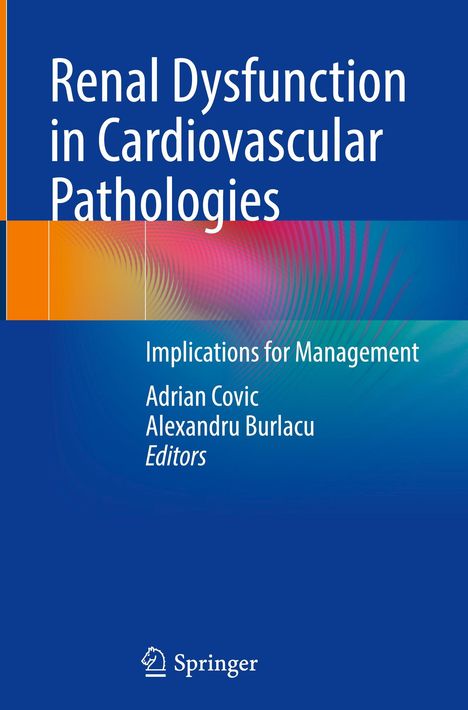 „Renal Dysfunction in Cardiovascular Pathologies“, „Implications for Management“, Adrian Covic, Alexandru Burlacu, Springer-Logo.