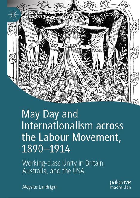 Titel: May Day and Internationalism across the Labour Movement, 1890–1914. Illustration von Solidarität und Hoffnung.