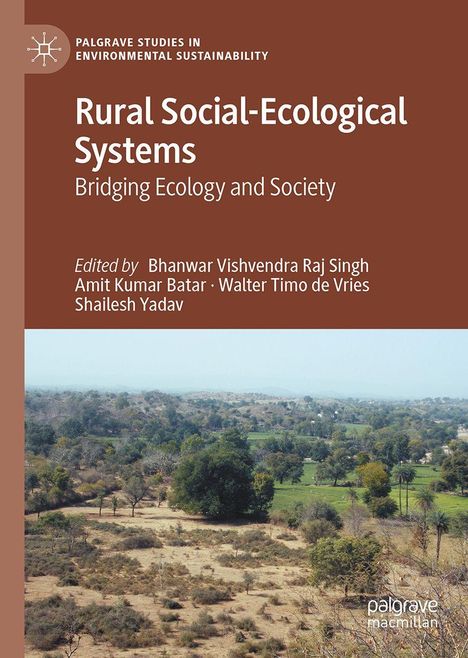 "Rural Social-Ecological Systems: Bridging Ecology and Society." Bearbeitet von Bhanwar Vishvendra Raj Singh et al. Unten Landschaft.