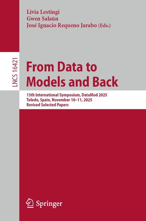 Buchtitel: "From Data to Models and Back". Autoren: Livia Lestingi, Gwen Salaün, José Ignacio Requeno Jarabo. Logo: Springer.