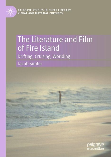 „The Literature and Film of Fire Island“, darunter „Drifting, Cruising, Worlding“, Jacob Sunter. Verschwommener Strand.