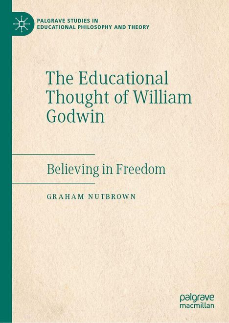 „The Educational Thought of William Godwin: Believing in Freedom“ von Graham Nutbrown. Grünes vertikales Banner links.