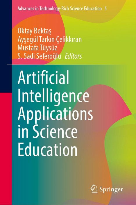 "Artificial Intelligence Applications in Science Education" von Oktay Bektaş u.a., mit abstrakten Farbmustern.