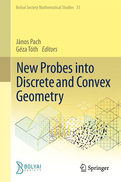 Bolyai Society Mathematical Studies 33. János Pach, Géza Tóth Editors. Geometrische Formen mit grafischem Muster.