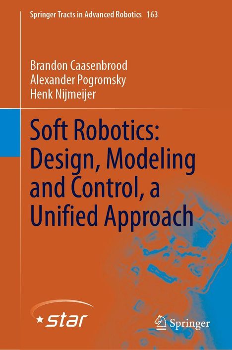 Titel: "Soft Robotics: Design, Modeling and Control, a Unified Approach". Autoren: Brandon Caasenbrood, Alexander Pogromsky, Henk Nijmeijer. Wissenschaftliches Buchcover in Orange mit blauen Details.