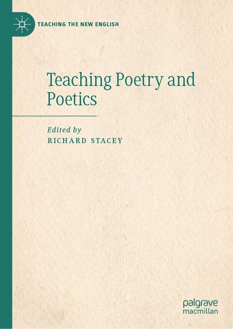 "Teaching Poetry and Poetics", herausgegeben von Richard Stacey, auf beige Hintergrund mit grünem Logo.
