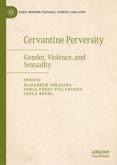 Titel: "Cervantine Perversity: Gender, Violence, and Sexuality." Herausgeber: Elizabeth Spragins, Sonia Pérez-Villanueva, Leyla Rouhi. Oben links Logo mit Text.