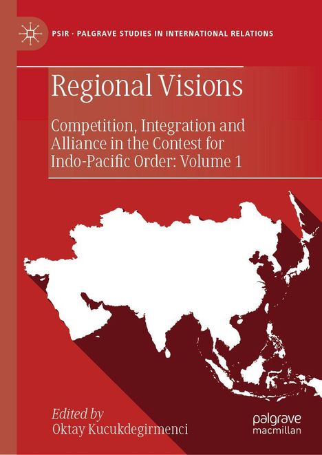Oben: "PSIR · Palgrave Studies in International Relations". Darunter: Titel "Regional Visions", rote Karte von Asien.