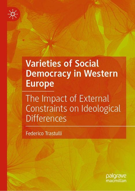 „Varieties of Social Democracy in Western Europe“ von Federico Trastulli. Orange-gelbes Blätterdesign.