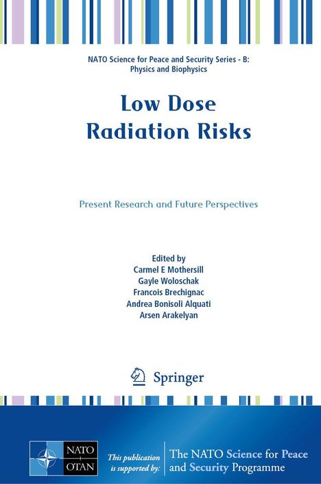 „Low Dose Radiation Risks“ – Forschung und Perspektiven, herausgegeben von Carmel E Mothersill und weiteren.