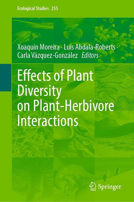 Titel: "Effects of Plant Diversity on Plant-Herbivore Interactions". Autoren: Xoaquín Moreira, Luis Abdala-Roberts, Carla Vázquez-González. Verlag: Springer. Grüner Hintergrund mit Naturbildern.