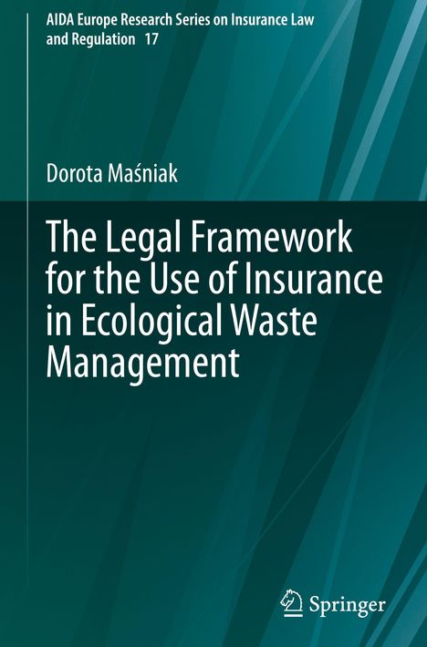 "AIDA Europe Research Series on Insurance Law and Regulation 17. Dorota Maśniak. Springer-Logo unten rechts."