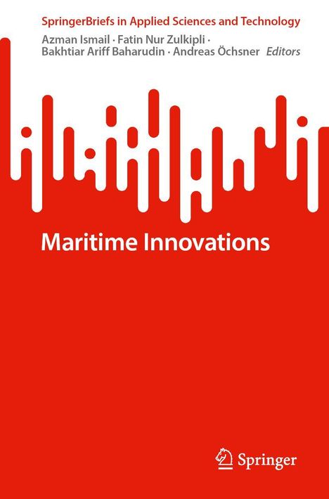 "SpringerBriefs in Applied Sciences and Technology. Maritime Innovations. Azman Ismail, Fatin Nur Zulkipli, Baharudin, Öchsner."

Der Hintergrund ist rot mit weißen, abgerundeten Linien, die von oben herabfließen. Unten rechts ist ein stilisiertes Springer-Logo.