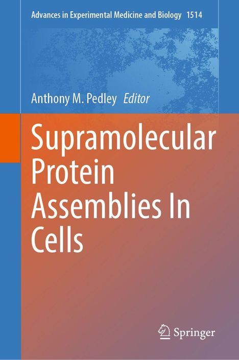 "Supramolecular Protein Assemblies In Cells" von Anthony M. Pedley ist auf einem blau-orangen Cover mit Springer-Logo zu sehen.