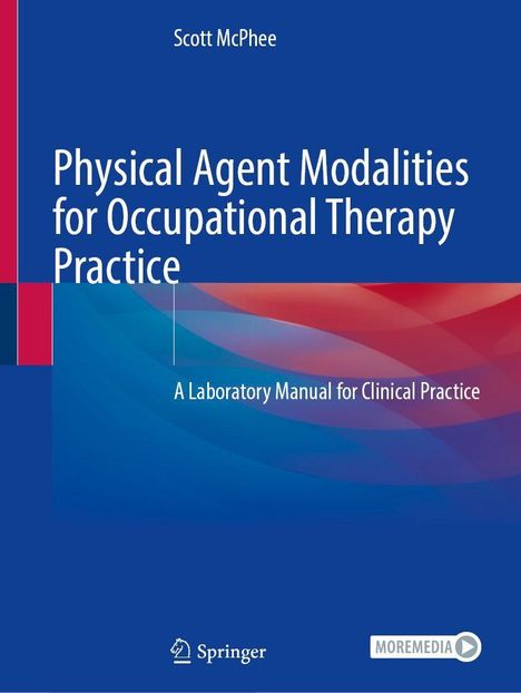 Text: "Scott McPhee, Physical Agent Modalities for Occupational Therapy Practice, A Laboratory Manual for Clinical Practice." Blaues Cover mit abstraktem Design in Blau- und Rottönen. Springer-Logo unten.