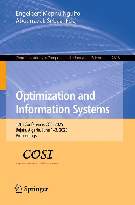 Buchtitel: "Optimization and Information Systems". Konferenz: COSI 2025 in Bejaïa, Algerien, 1.–3. Juni 2025.