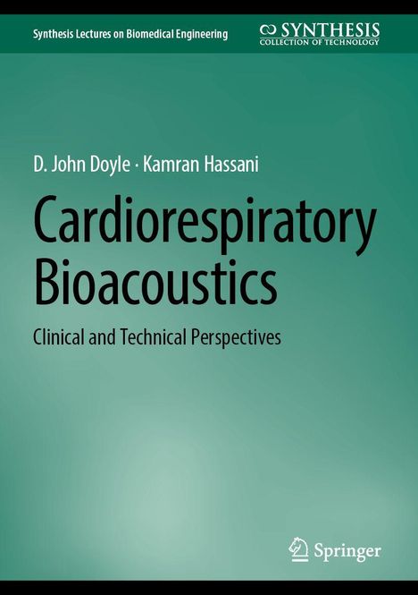 Titel: "Cardiorespiratory Bioacoustics: Clinical and Technical Perspectives". Autoren: D. John Doyle, Kamran Hassani.