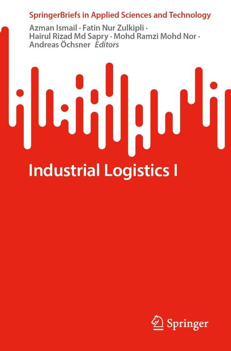 "SpringerBriefs in Applied Sciences and Technology" oben, "Industrial Logistics I" mittig. Weiß-Rot-Muster mit Springer-Logo.