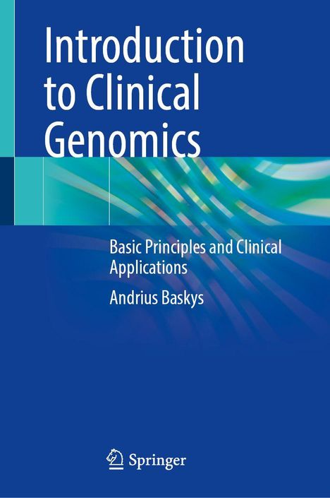 "Introduction to Clinical Genomics: Basic Principles and Clinical Applications" von Andrius Baskys, blau-weißes Design.