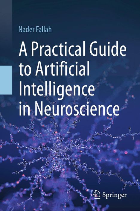 Titel: "A Practical Guide to Artificial Intelligence in Neuroscience". Neonartige neuronale Strukturen auf blauem Hintergrund.