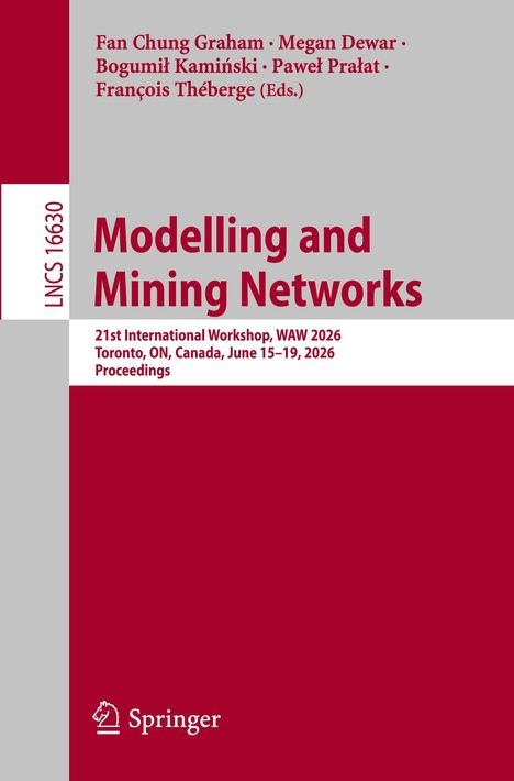 Text: "Modelling and Mining Networks", "21st International Workshop, WAW 2026", "Toronto, ON, Canada, June 15–19, 2026".  
Logo unten: Springer.  
Farben: Grau und dunkelrot.