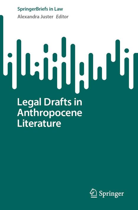 Titel: Legal Drafts in Anthropocene Literature. Grün-weißes Design, Springer-Logo unten rechts.