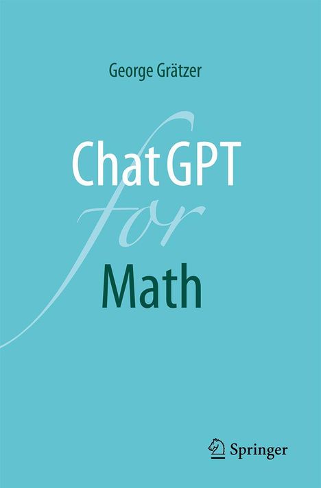 "ChatGPT for Math" von George Grätzer, blaues Cover mit Springer-Logo unten rechts.
