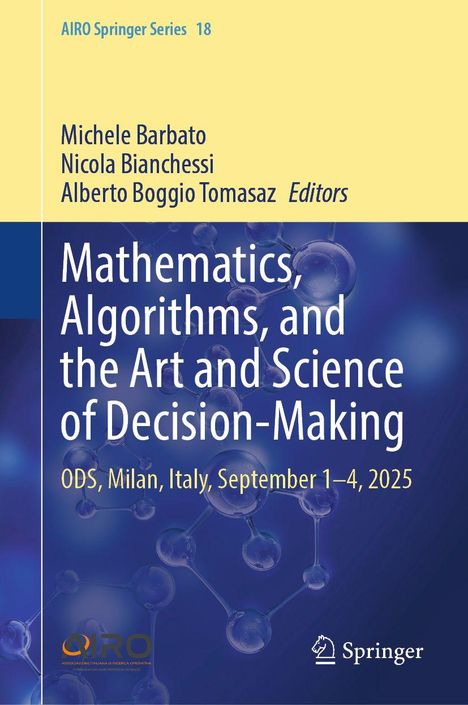 Text: „Mathematics, Algorithms, and the Art and Science of Decision-Making“. Hintergrund: Molekülstruktur.