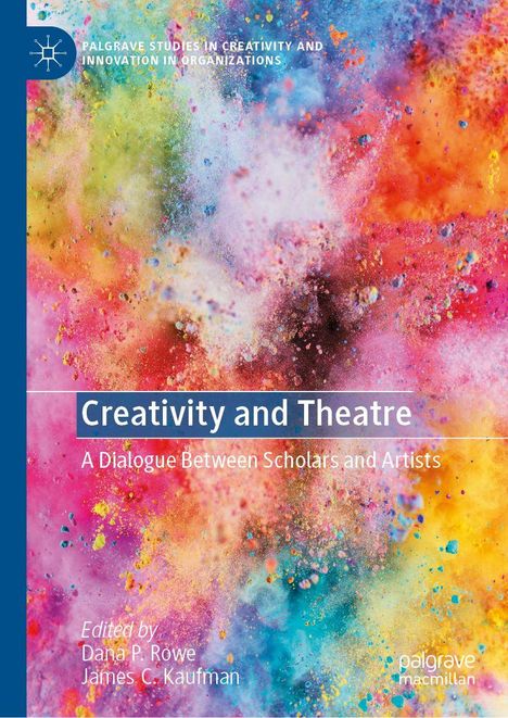 „Creativity and Theatre“ in weißem Text auf buntem abstraktem Hintergrund. Darunter Editoren: Dana P. Rowe, James C. Kaufman.