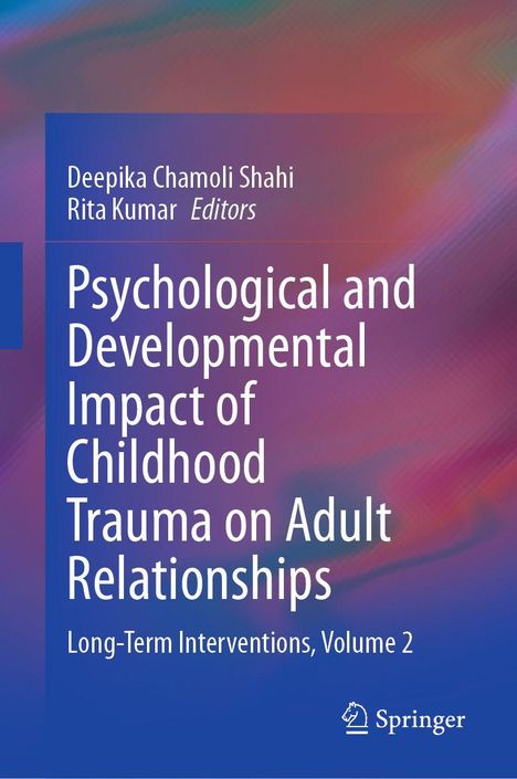 Titel: Psychological and Developmental Impact of Childhood Trauma on Adult Relationships. Bunte Farbverläufe im Hintergrund.