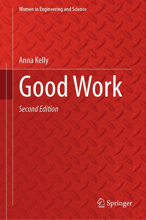 Titel: Good Work, Autor: Anna Kelly, Second Edition, rot strukturiertes Hintergrundmuster, Springer-Logo.