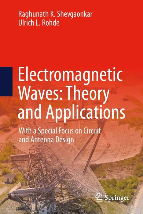 "Electromagnetic Waves: Theory and Applications" von Raghunath K. Shevgaonkar und Ulrich L. Rohde, mit Fokus auf Antennendesign. Springer-Logo.