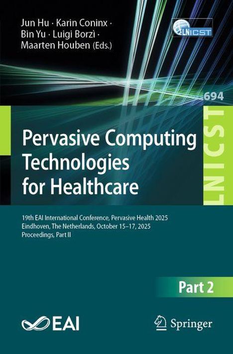 Buchcover: "Pervasive Computing Technologies for Healthcare". Konferenzinfos, Herausgebernamen, EAI- und Springer-Logos.