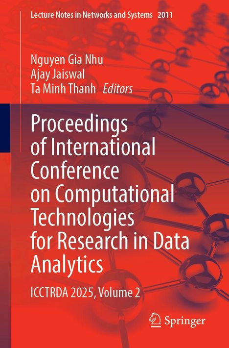 "Proceedings of International Conference on Computational Technologies for Research in Data Analytics, ICCTRDA 2025, Volume 2." 

Rotes Cover mit verbundenen Kugeln als Hintergrund. Springer-Logo unten rechts.
