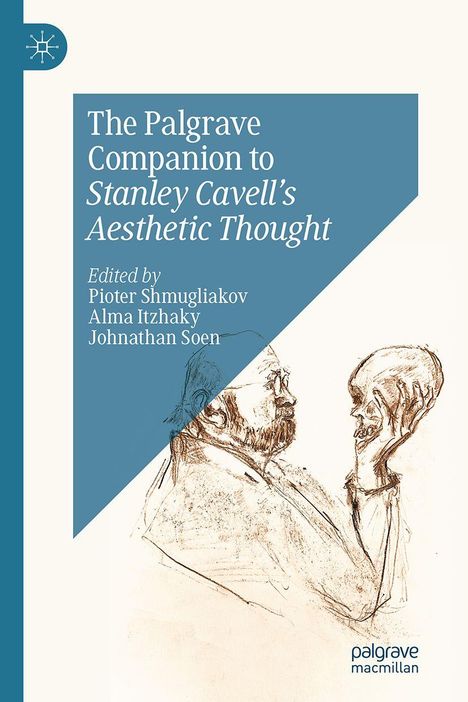 "The Palgrave Companion to Stanley Cavell’s Aesthetic Thought; Zeichnung: Mann mit Totenkopf, Palgrave-Logo links."