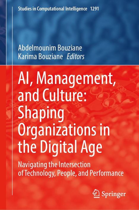 Oben steht "Studies in Computational Intelligence 1291". Darunter Autoren: Abdelmounim Bouziane, Karima Bouziane. Titel: "AI, Management, and Culture: Shaping Organizations in the Digital Age". Unten das Springer-Logo. Hintergrund in Blau und Rot mit verschwommenem Muster.
