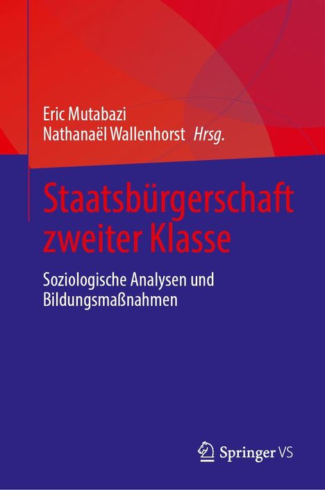 "Staatsbürgerschaft zweiter Klasse. Soziologische Analysen und Bildungsmaßnahmen." Autoren: Eric Mutabazi, Nathanaël Wallenhorst. Oben rot, unten blau.