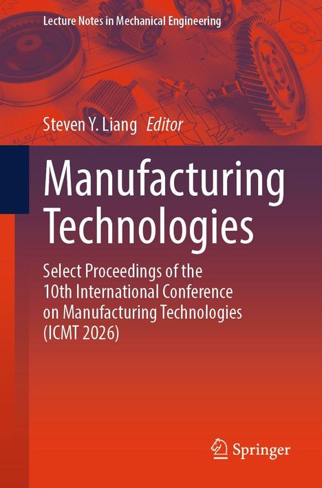 „Manufacturing Technologies“ von Steven Y. Liang, enthält Getriebe und Zahnräder vor technischen Zeichnungen.